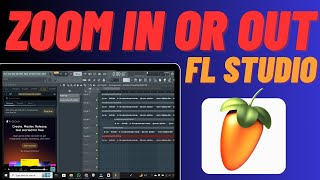 How To Zoom In & Out In Fl Studio - 4 Ways