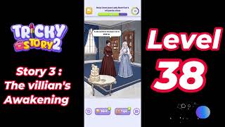 Tricky Story 2 Story 3: The villian's Awakening Level 38 Help Cece pass Lady Beatrice’s etiquette