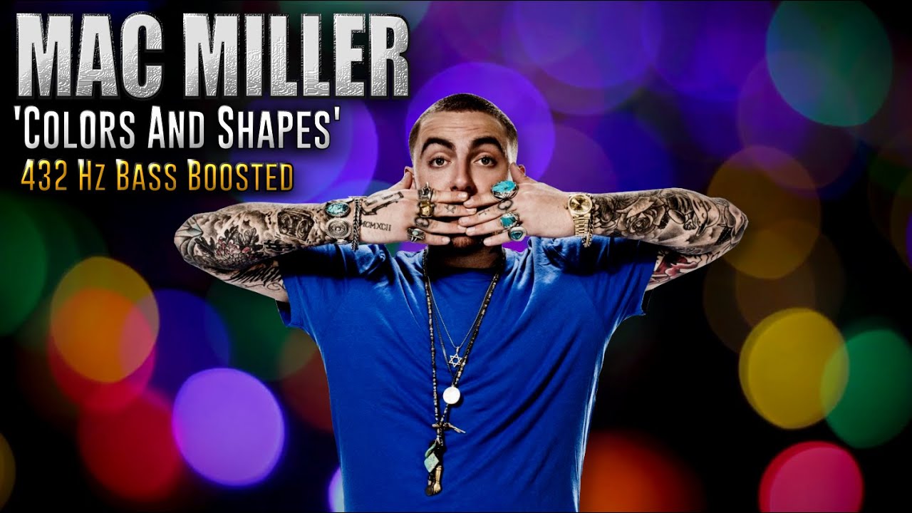 Mac Miller Colors and Shapes BASS BOOSTED Faces (Lyric Video)(432Hz