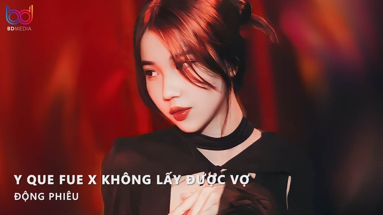 Không Lấy Được Vợ x Y Que Fue Remix - Ngày Em Bước Theo Chồng Nắng Vẫn Hồng Dịu Ngọt Đôi Môi Em