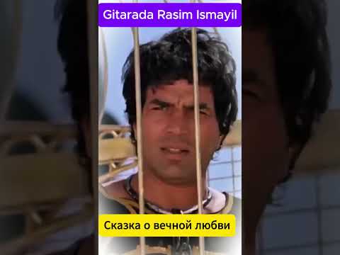 Сказка о вечной любви- Gitarada Rasim Ismayil #like #music #подписаться