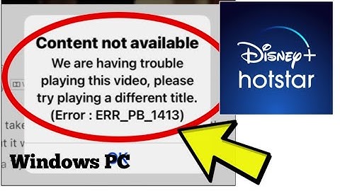 How To Fix Disney+ Hotstar Website Content not available (Error: ERR_PB_1413) Error on Windows PC
