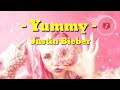 Yummy - Justin Bieber (Lyrics) (lirik)  (lyric)