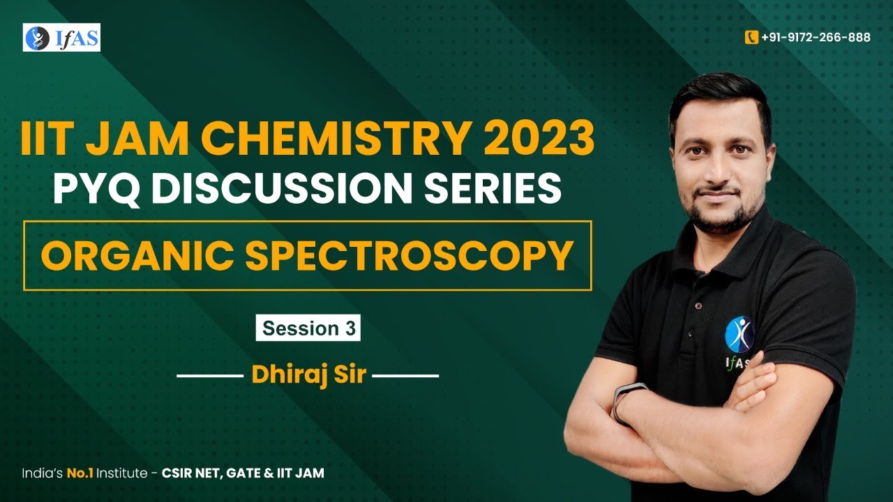 Chemistry of Organic Spectroscopy IIT Jam Chemistry 2023 L-9 (Special PYQ'S Series) IFAS