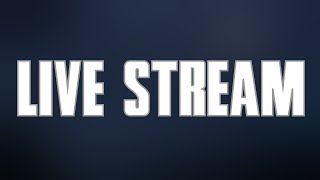 Live Stream! 4:30 (CST) - 5:30 (CST)