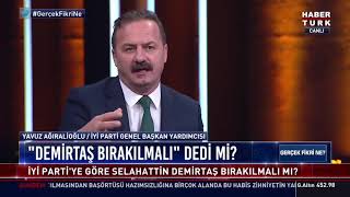 İyi̇ Partili Yavuz Ağıralioğlu Aymnin Demirtaş Kararını Gerçek Fikri Nede Yorumladı