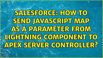 How to send Javascript map as a parameter from lightning component to Apex server controller?