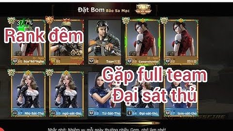[ Hack CFL ] Rank đêm gặp full team Đại sát thủ