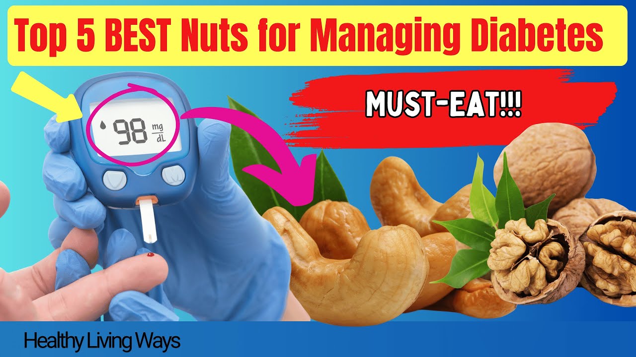 Top 5 Best NUTS for Managing DIABETES (MUST-EAT to lower blood sugar) 🔥🔥  | Healthy Living Ways