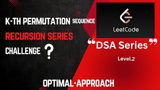 Solve Permutation Sequence - C++ & Java (DP & Recursion) | Optimal Approach