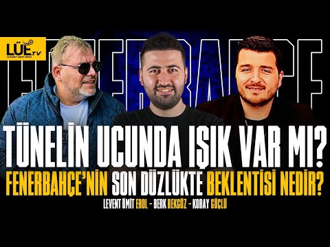 FENERBAHÇE'DE TÜNELİN UCUNDA IŞIK VAR MI? FENERBAHÇE'NİN SON DÜZLÜKTE BEKLENTİSİ NEDİR?