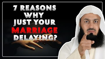 7 Signs That Show Your Marriage Is Coming Soon | Powerful Life-Changing Reminders | Mufti Menk