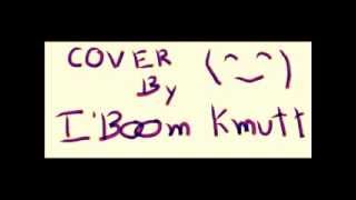 Video thumbnail of "คำตอบที่ไม่อยากได้ยิน cover by I'Boom Kmutt"