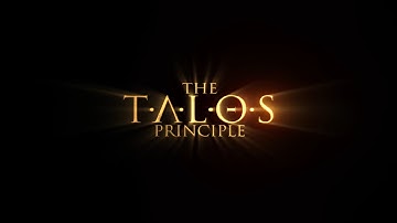 The Talos Principle - Part 1: Initializing... Hello world