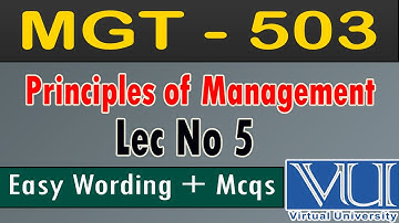 MGT – 503 | Lec No 5 | MGT 503 lectures | Easy wording | Mcqs |