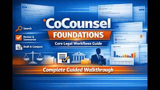 CoCounsel Foundations: A Complete Guided Walkthrough of Core Legal Workflows