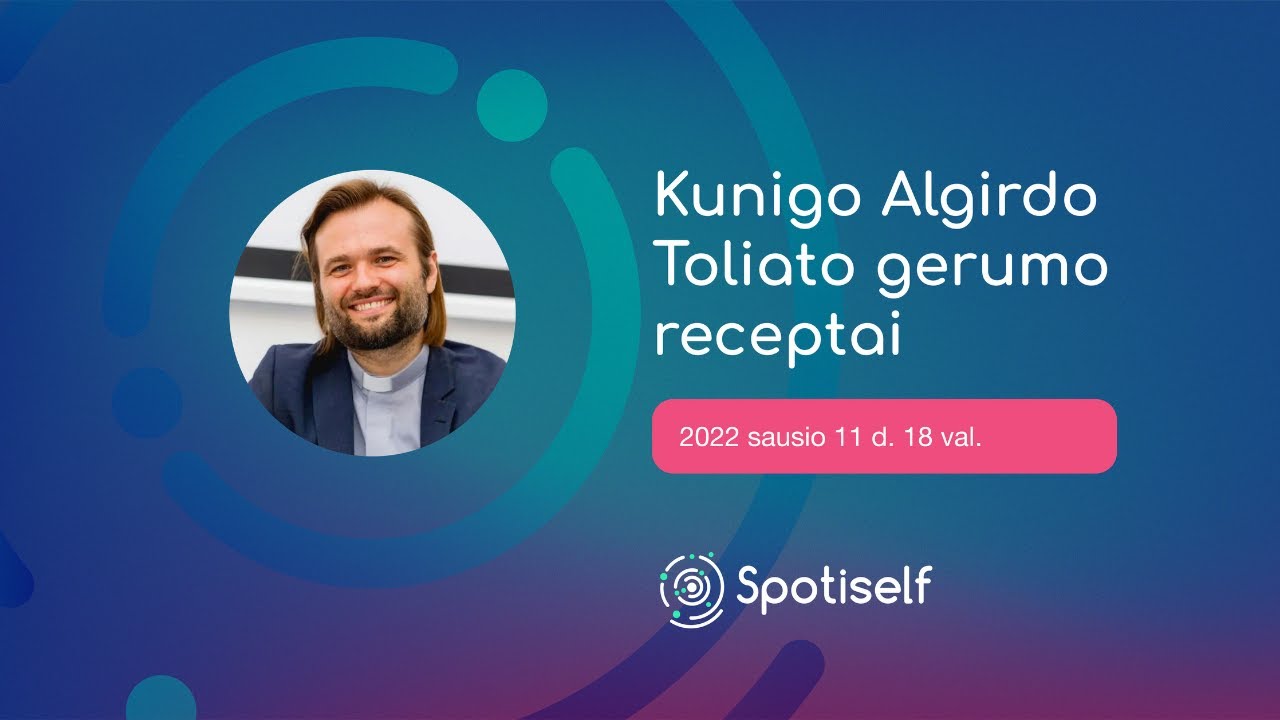 Kunigo Algirdo Toliato gerumo receptai