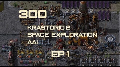 EP1 - Struggling - Factorio 300 (Krastorio 2 | Space exploration | AAI )