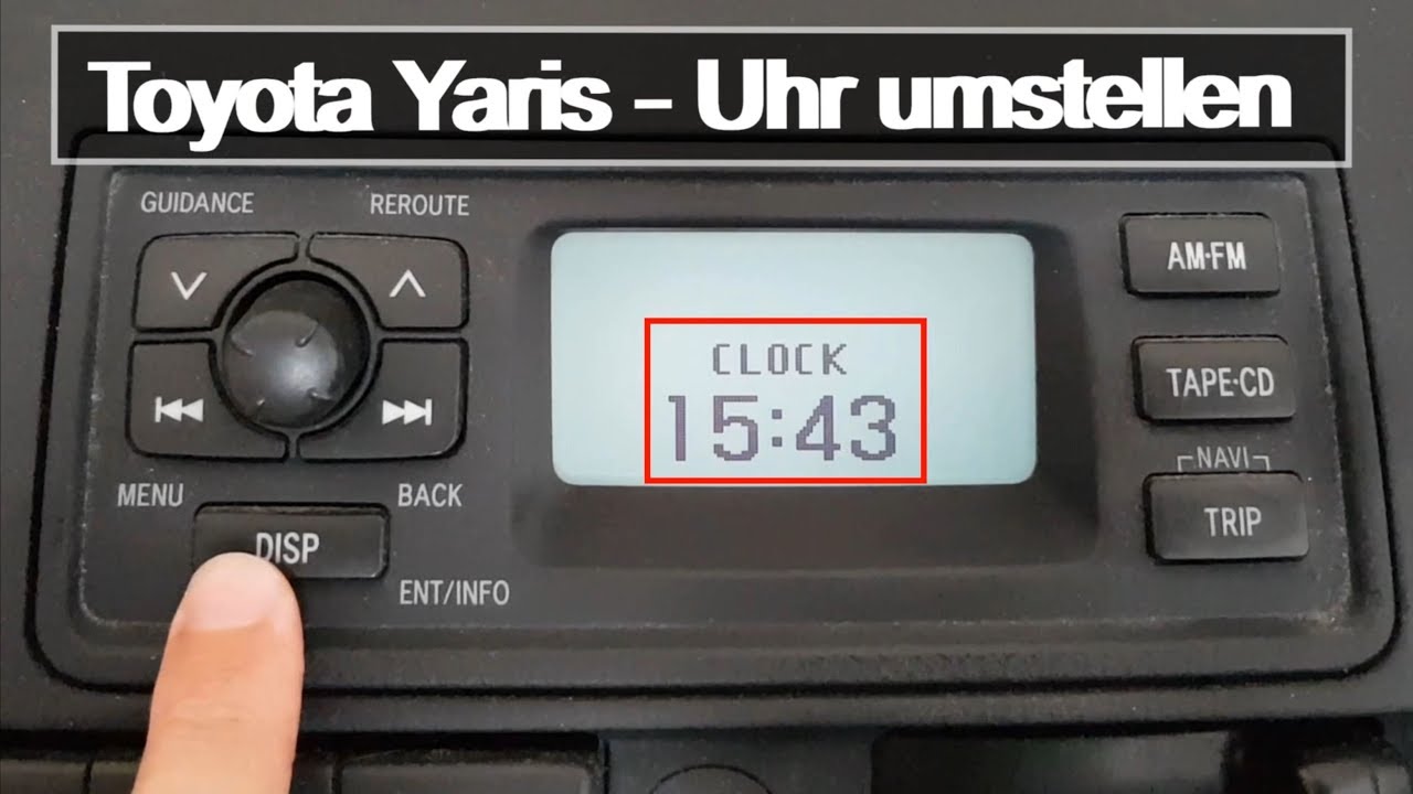Toyota Yaris Uhrzeit Einstellen