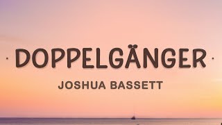 Joshua Bassett - Doppelgänger (Lyrics)