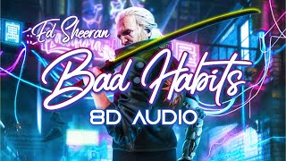 Bad Habits - (8D Audio)_Ed Sheeran_New8DMusic