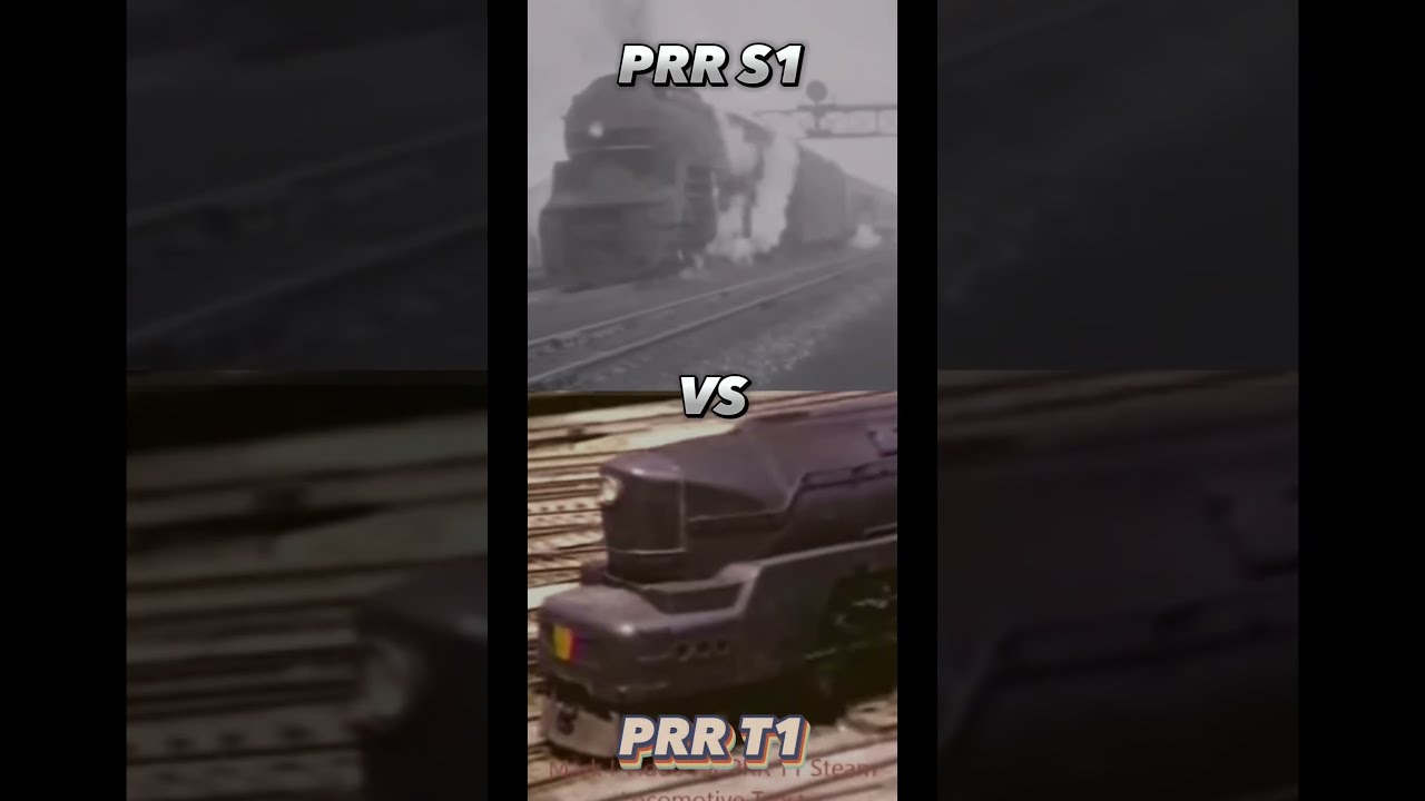PRR S1 Vs T1 Prr Pennsylvaniarailroad