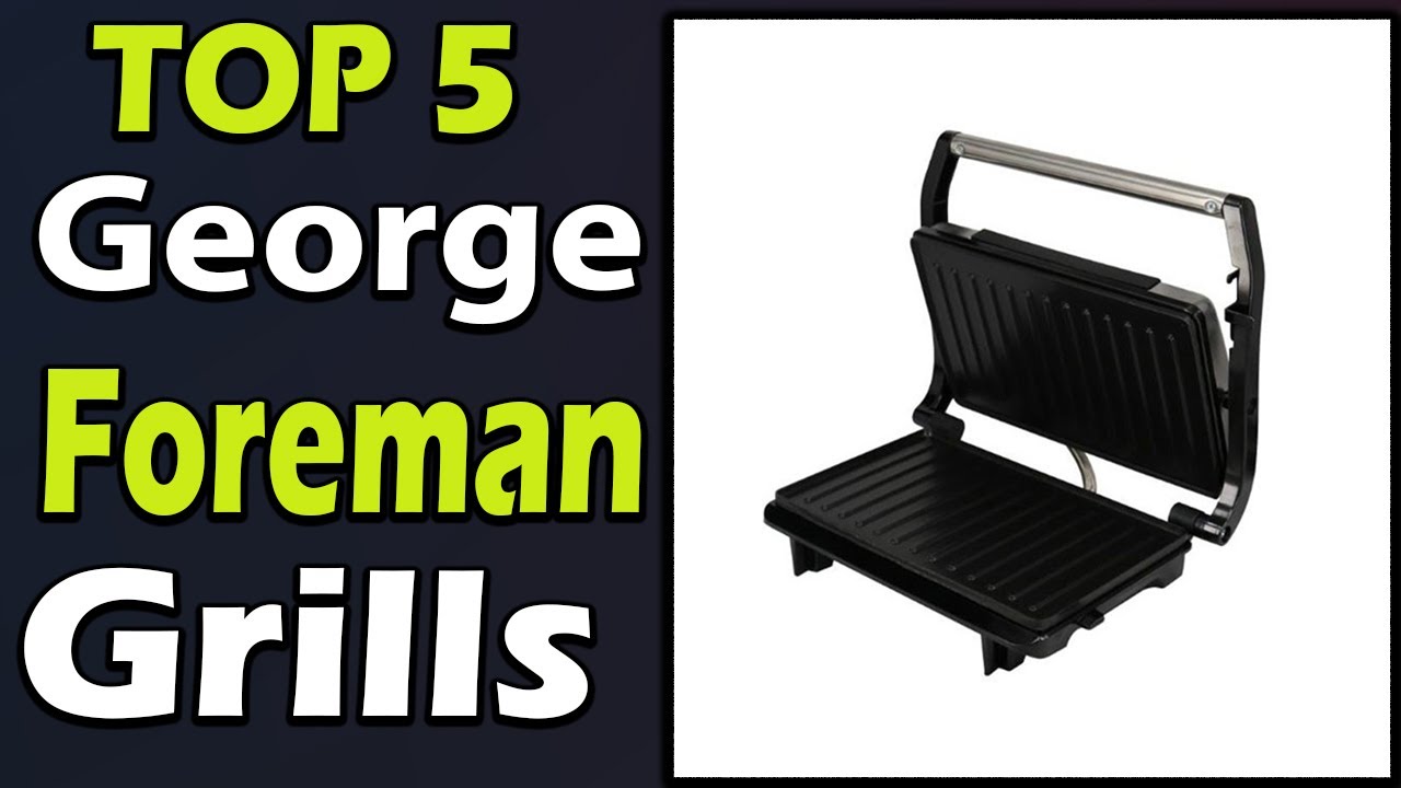 TOP 5 Best Foreman Grills Review 2024 YouTube