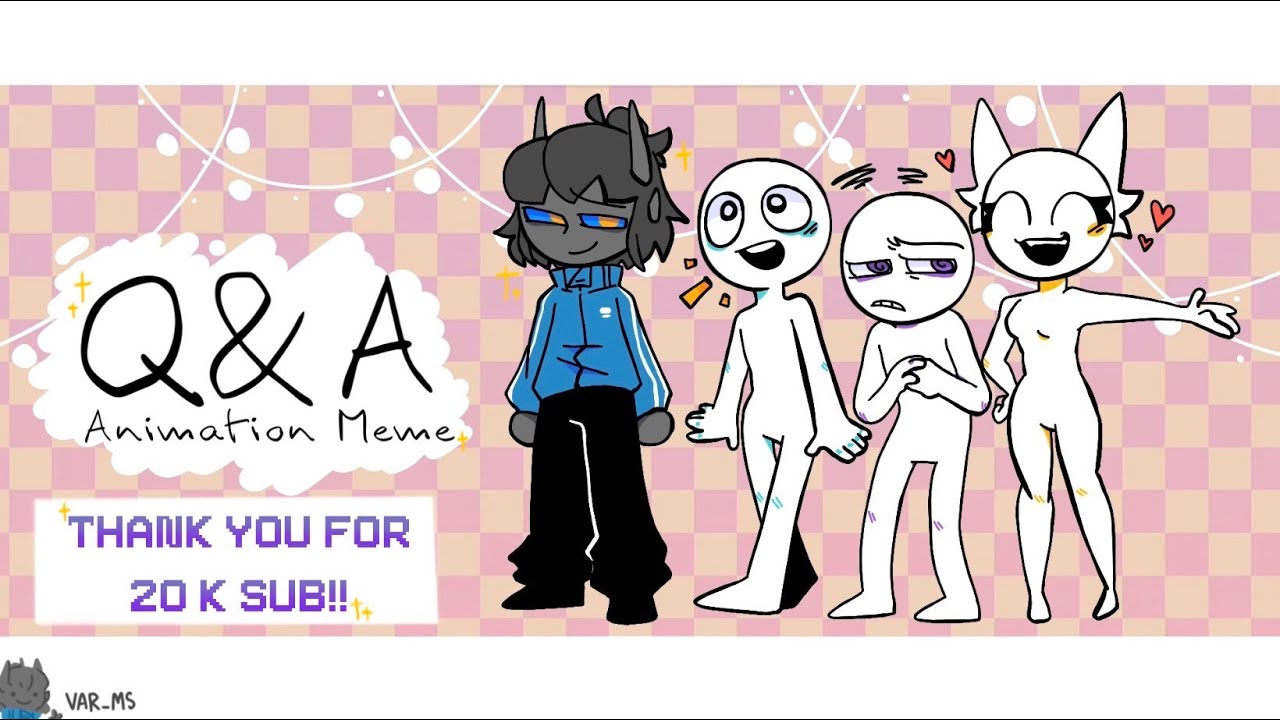 Q&A || Animation Meme || 20K+Sub!! - YouTube