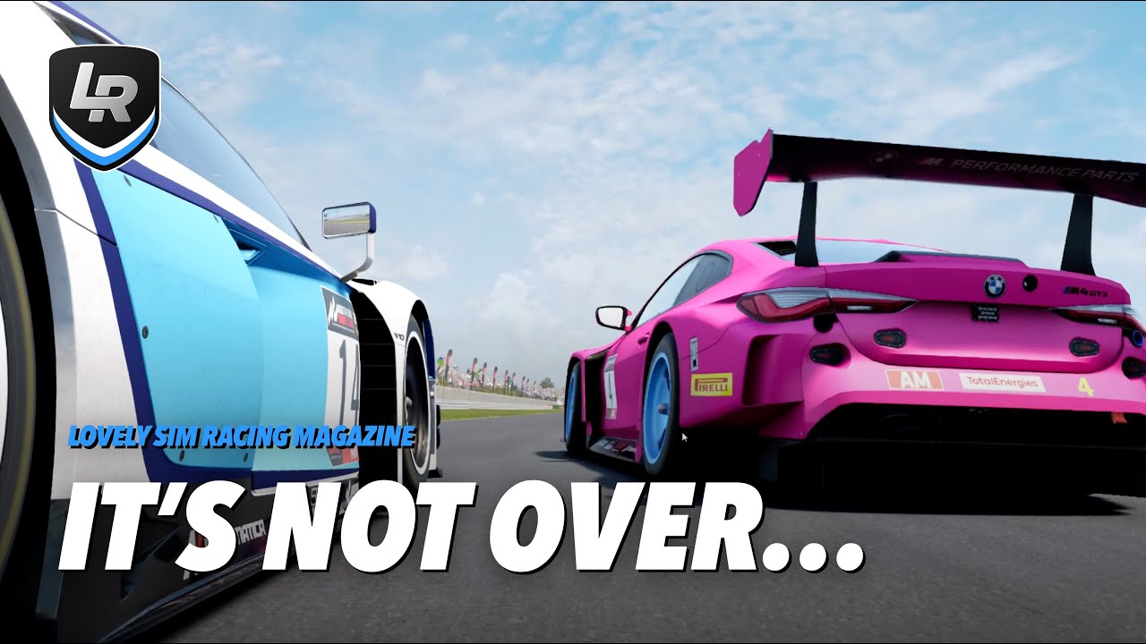 It's not over... - Lovely Sim Racing Magazine
