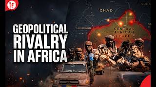 Chad And Central African Republic: The Border Clash That Exposed the France Russia Rivalry