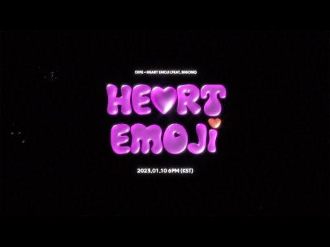 Dive (다이브) - Heart Emoji (feat. BIGONE) (Teaser)
