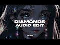 Diamonds  rihanna  edit audio