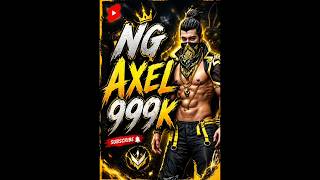 NG AXEL 999K#freefire #garenafreefire 🎮😱🎮