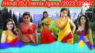 Hindi/ DJ/ remix /gana /2023/2024/top