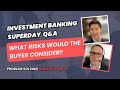 Investment Banking Superday Mock Interview | What Risks Would the Buyer Consider? | Part 1