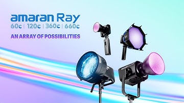 Introducing the amaran Ray Series | An Array of Possibilities