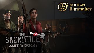 [SFM] L4D2 - The Sacrifice #1 - Docks