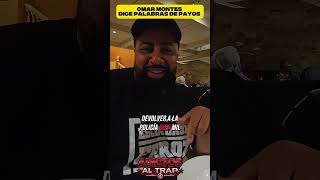 OMAR MONTES Dice FRASES de PAYOS‼️😱#omarmontes #madrid #barcelona #canarias #españa #murcia