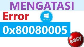 ✔ Cara Mengatasi Windows Update Error 0x80080005 Windows 10