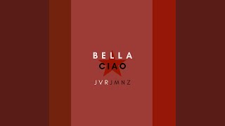 Bella ciao - JVRJMNZ