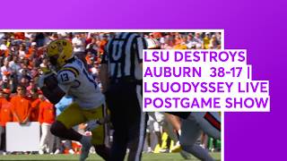LSU DESTROYS AUBURN  38-17 | LSUODYSSEY LIVE POSTGAME SHOW