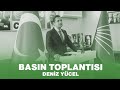 DENİZ YÜCEL BASIN TOPLANTISI 20/05/2024