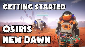 Getting Started - Osiris New Dawn