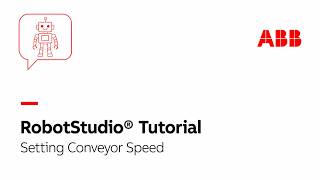 Setting Conveyor Speed | Robotstudio Tutorial