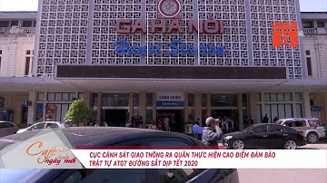 CỤC CẢNH SÁT GIAO THÔNG RA QUÂN THỰC HIỆN CAO ĐIỂM ĐẢM BẢO TRẬT TỰ ATGT ĐƯỜNG SẮT DỊP TẾT 2020