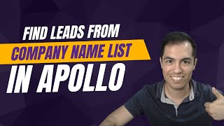 How to Find Leads Using a List of Company Names on Apollo