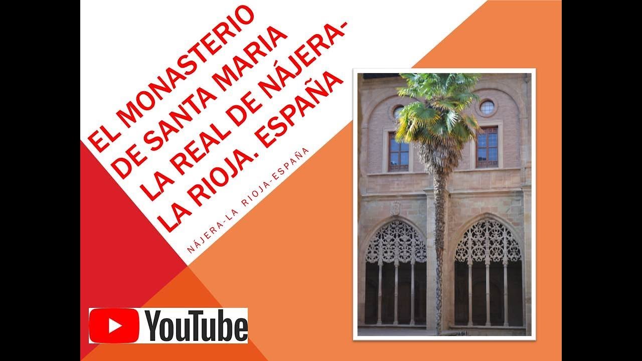 EL MONASTERIO DE SANTA MARÍA LA REAL DE NÁJERA-LA RIOJA. España.