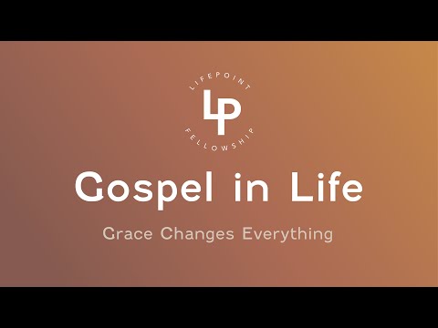 Gospel in Life, Part 2: Heart - 3 Ways to Live