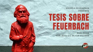 Tesis sobre Feuerbach | con Iñaki Gil de San Vicente