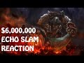 6 Million Dollar Echo Slam | Every Caster's Reaction | Dota 2 TI5